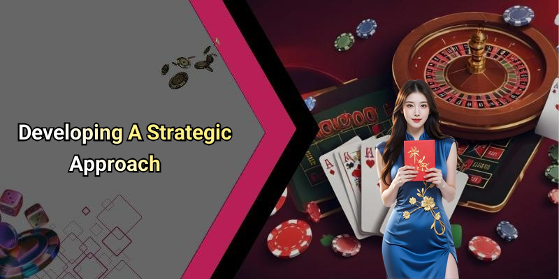Developing A Strategic Approach