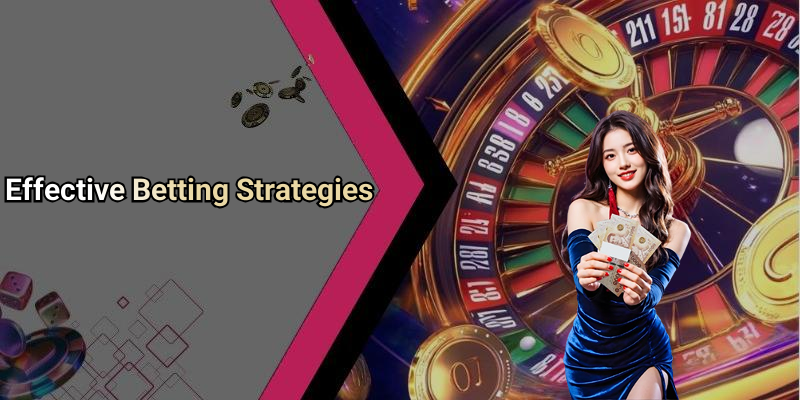 Effective Betting Strategies