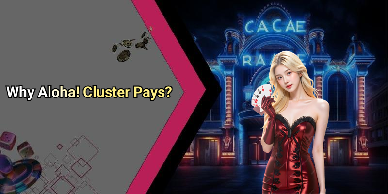 Why Aloha! Cluster Pays?