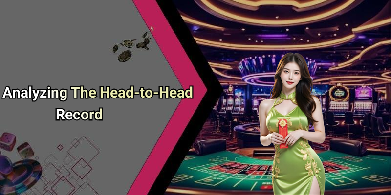 Analyzing The Head-to-Head Record