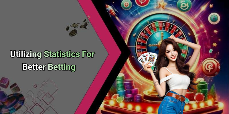 Utilizing Statistics For Better Betting