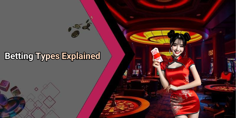Betting Types Explained