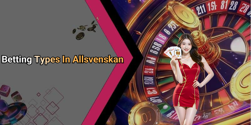 Betting Types In Allsvenskan