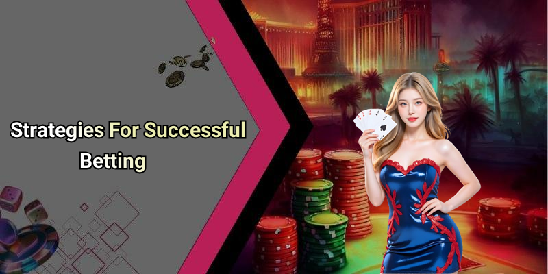 Strategies For Successful Betting