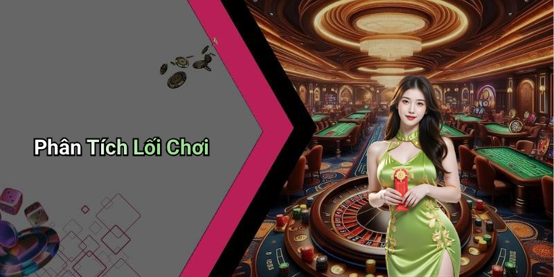 Phân Tích Lối Chơi
