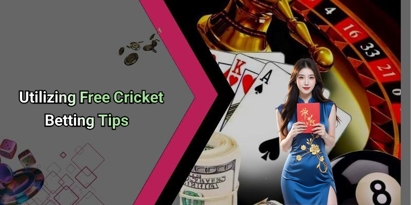 Utilizing Free Cricket Betting Tips