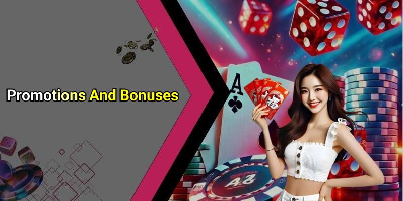 Promotions And Bonuses